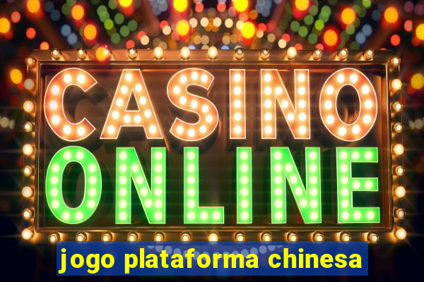 jogo plataforma chinesa